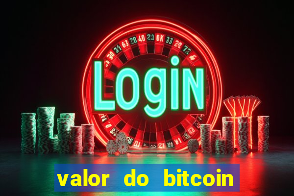 valor do bitcoin em 2020 em reais